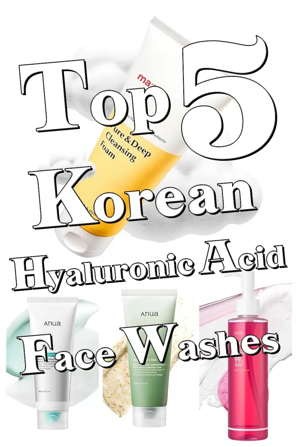 Discover 5 Korean Face Washes with Hyaluronic Acid for Clear, Smooth Pores