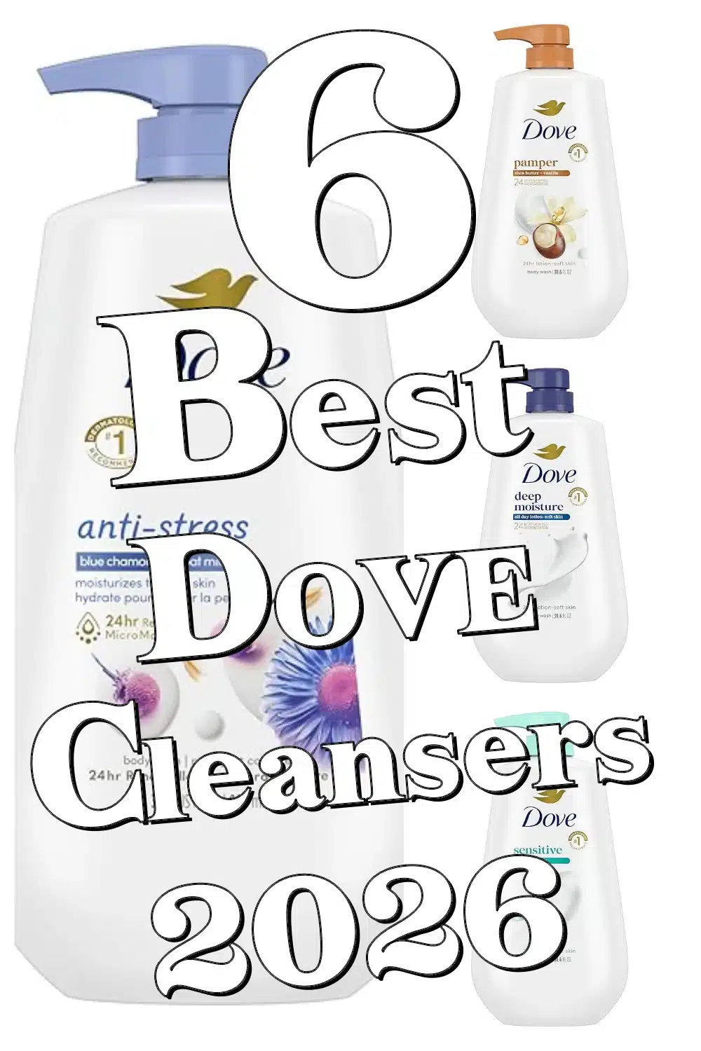 Discover 6 Dove Cleansers for Hydrated, Soft & Nourished Skin Every Shower