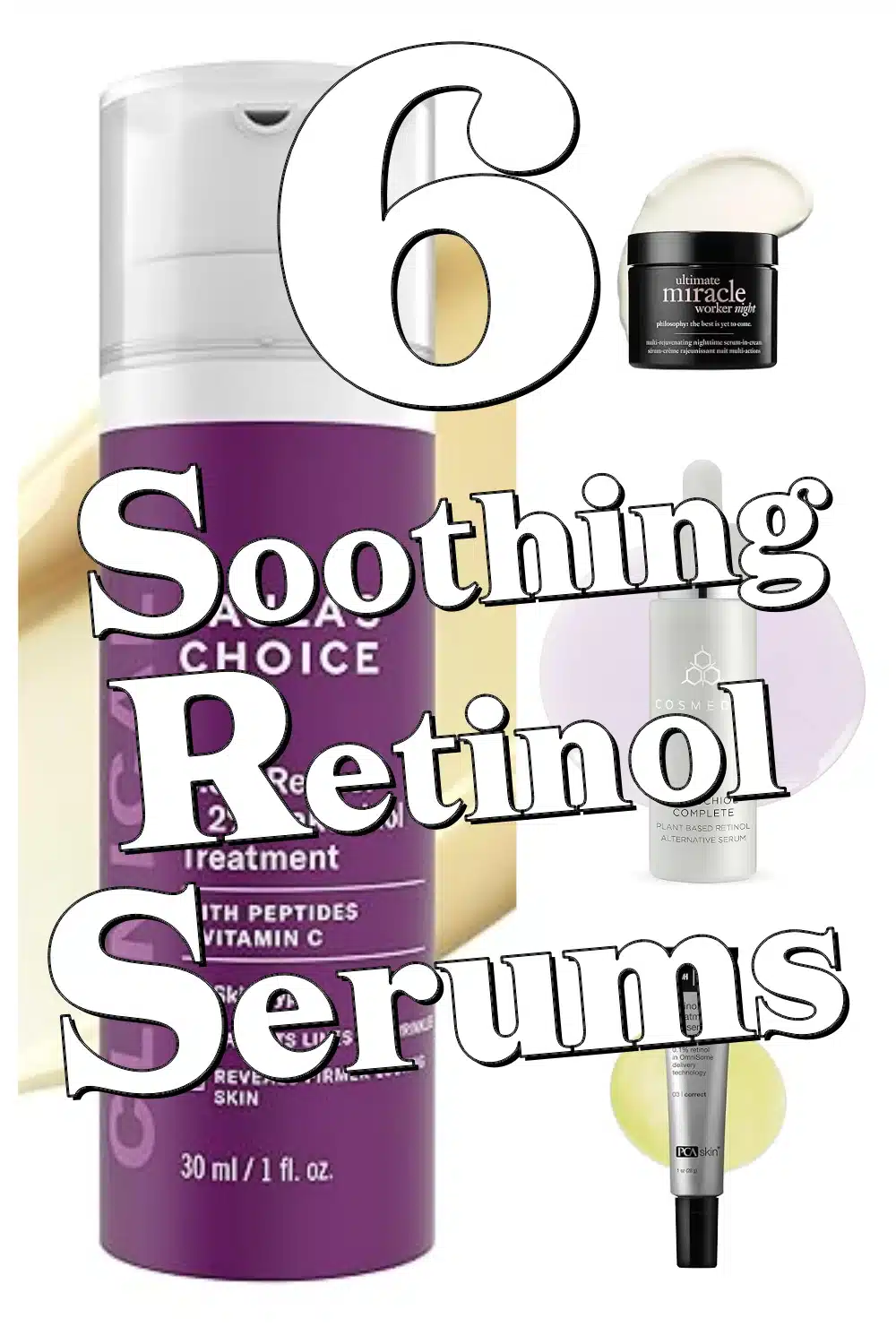 Discover 6 Soothing Retinol Serums to Smooth Fine Lines Without Irritation