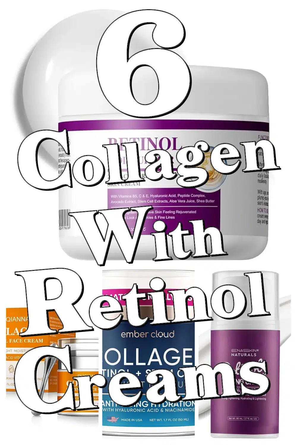 Discover 6 Top Collagen Retinol Creams with Hyaluronic Acid for Youthful Skin!