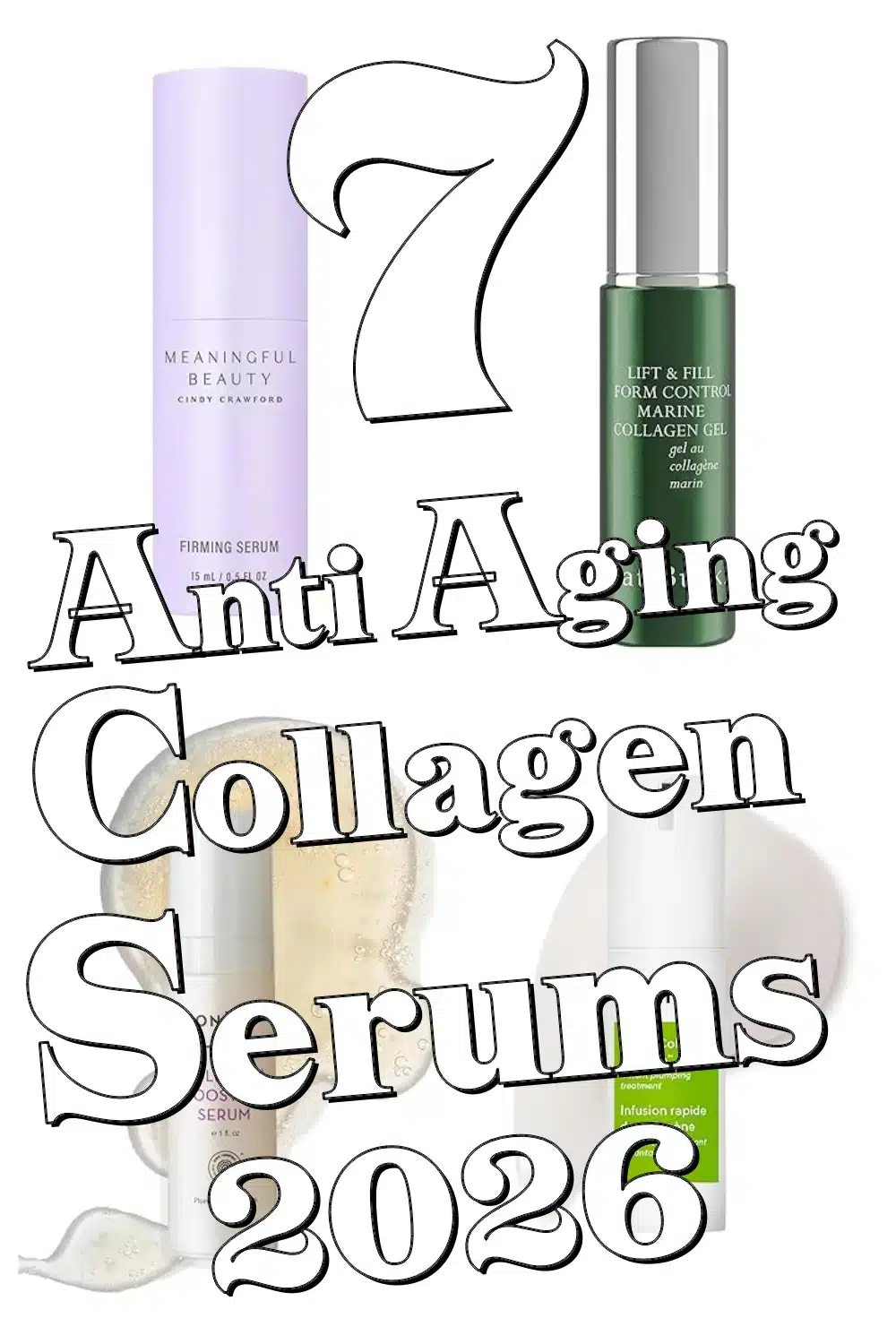 Discover 7 Anti Aging Collagen Serums That Lift, Plump & Glow Instantly