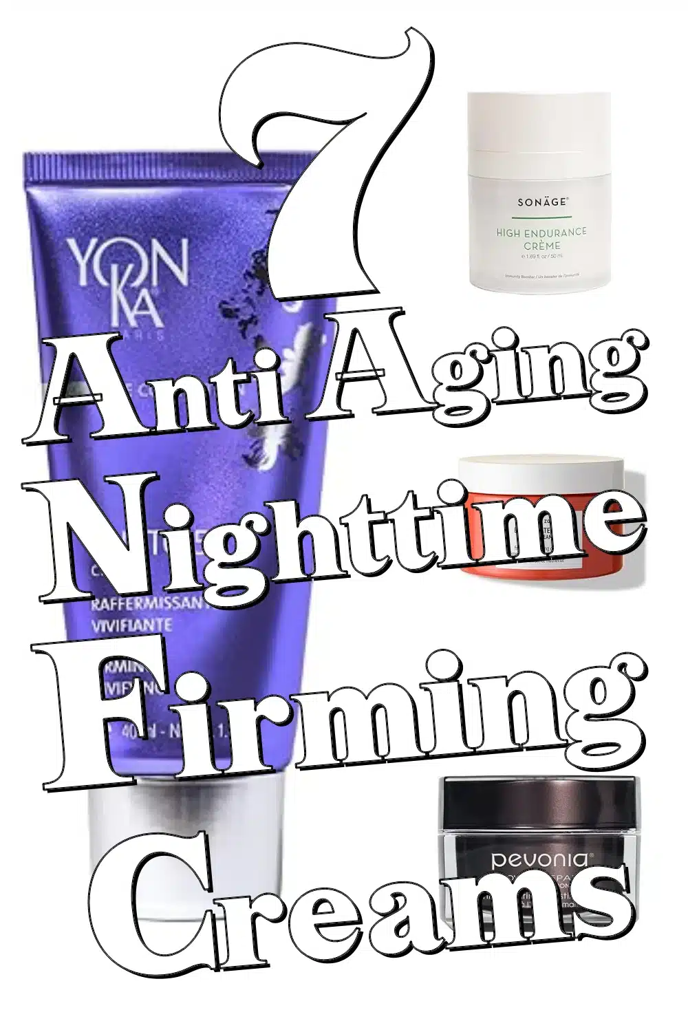 Discover 7 Anti Aging Firming Creams to Boost Your Nighttime Glow and Firmness