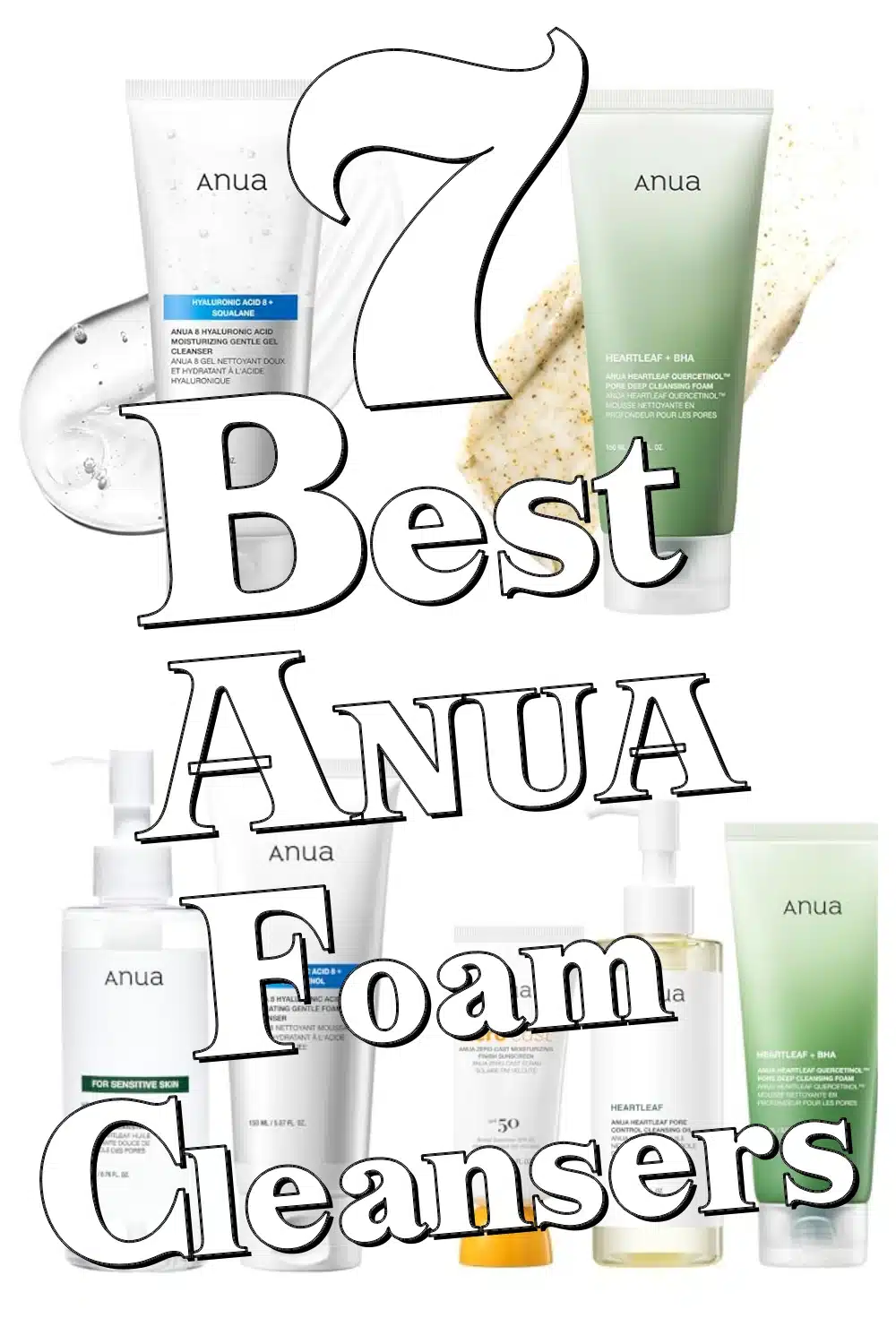 Discover 7 Gentle ANUA Foam Cleansers Perfect for Daily Hydrating Pore Care!