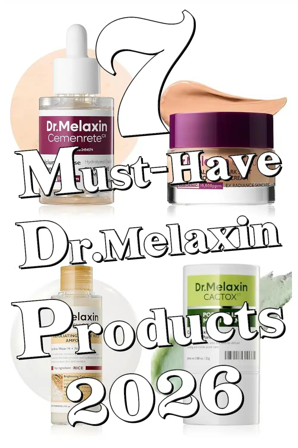 Discover 7 Must-Have Dr.Melaxin Products for That Perfect Glass Skin & Tight Pores!