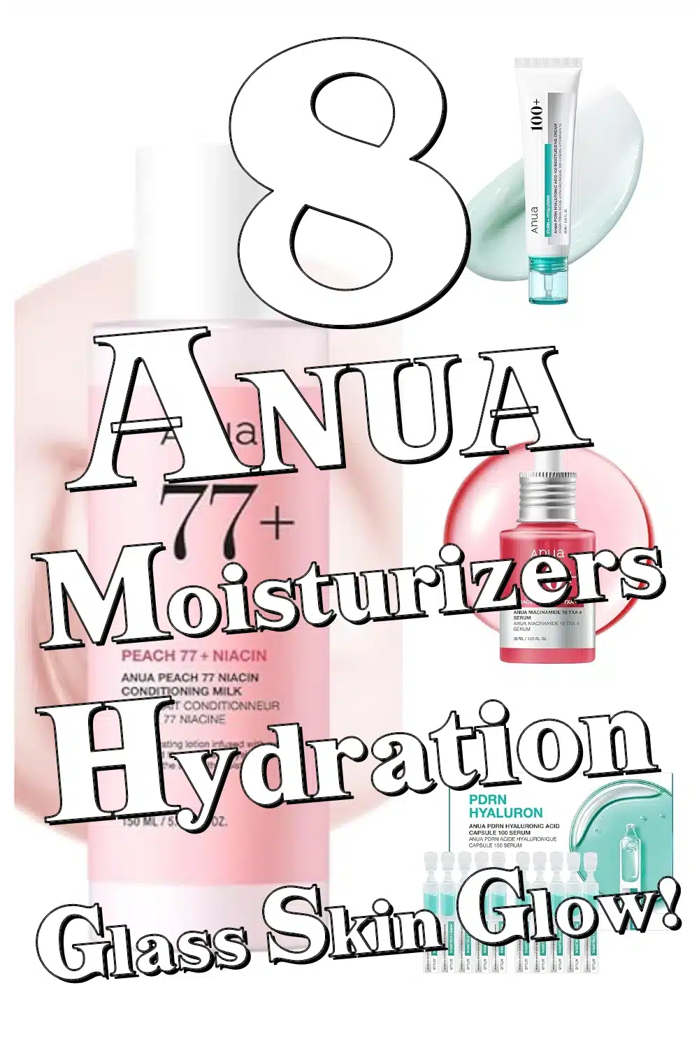Discover 8 ANUA Moisturizers for Deep Hydration & Glass Skin Glow!