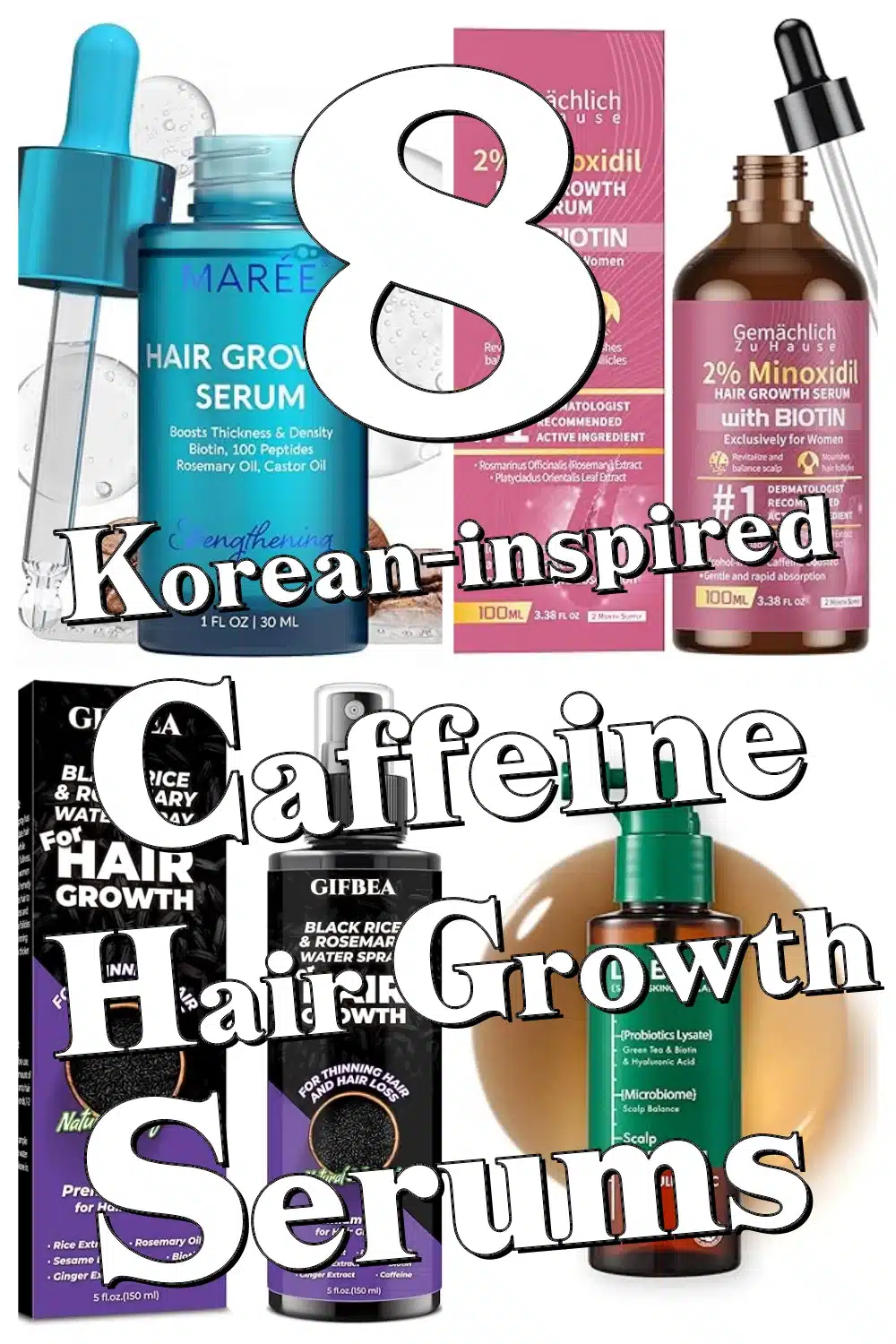 Discover 8 Korean-Inspired Caffeine Hair Serums That Boost Hair Growth & Scalp Health