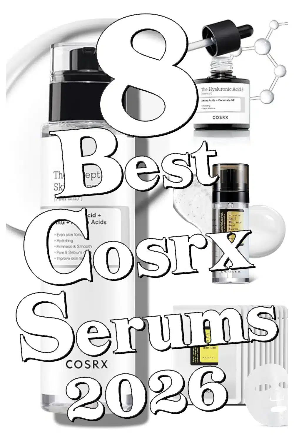 Discover 8 Must-Try COSRX Serums for Hydrated, Smooth & Radiant Skin!