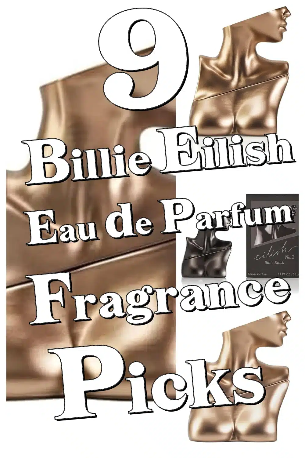 Discover 9 Must-Have Billie Eilish Eau de Parfum Bottles for Your Fragrance Routine