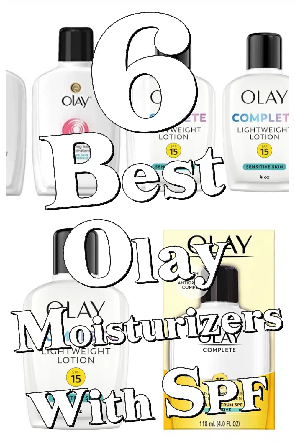 Discover the 6 Best Olay Moisturizers with SPF for Glowing & Protected Skin