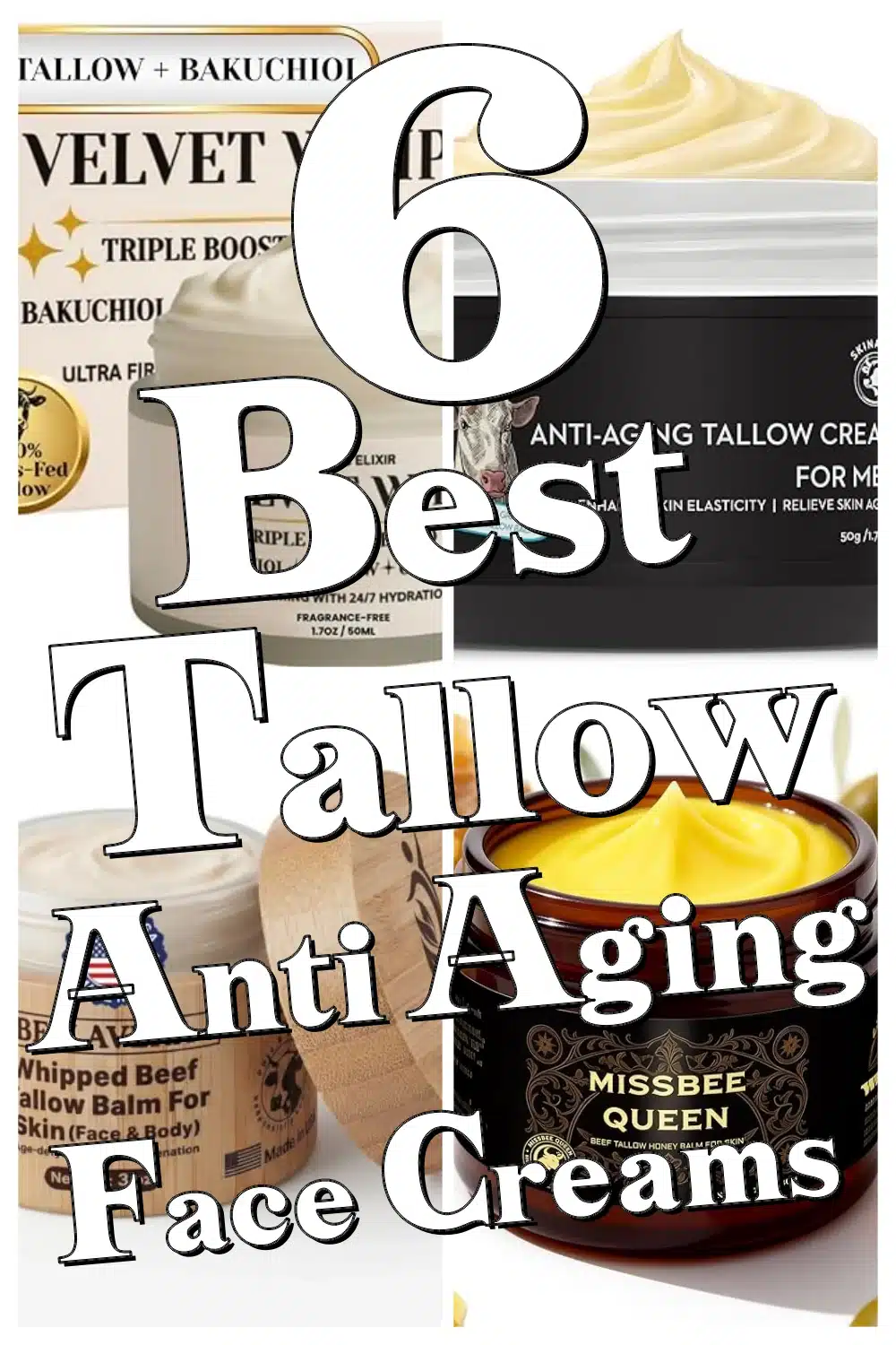 Discover the 6 Best Tallow Anti Aging Face Creams to Revitalize Your Skin Today!