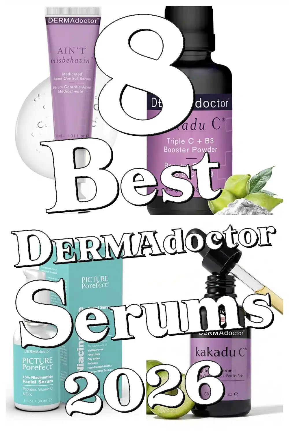 Discover the 8 Best DERMAdoctor Serums for Radiant, Clear, and Youthful Skin Now!