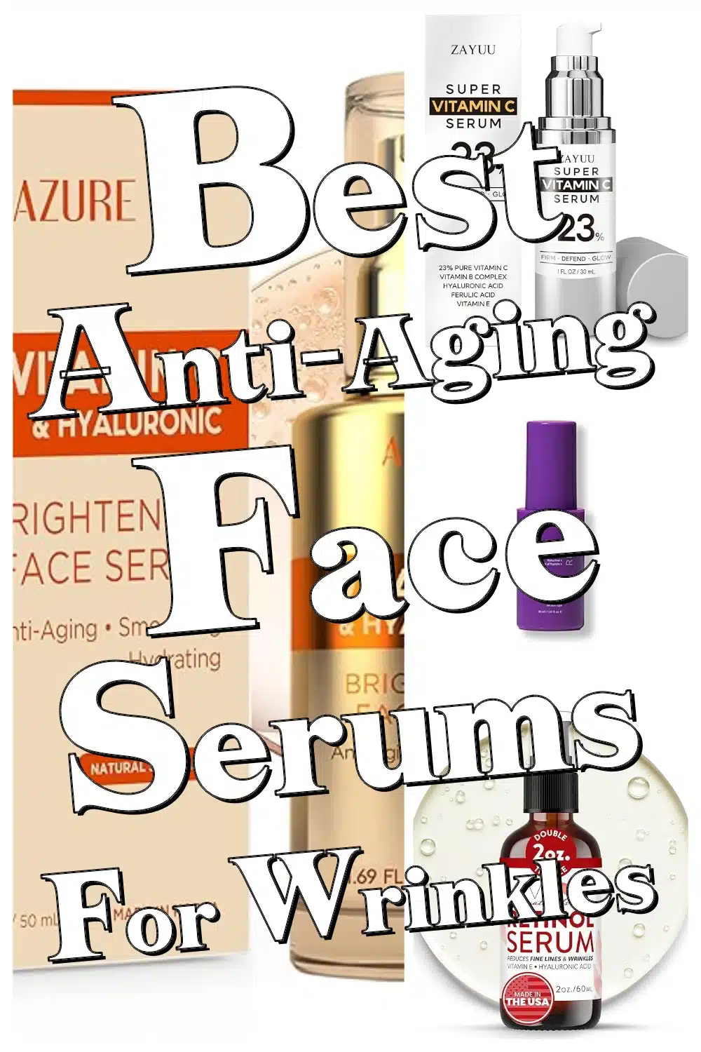 Discover the Best Anti-Aging Serums for Wrinkles and Dark Spots in One Step!