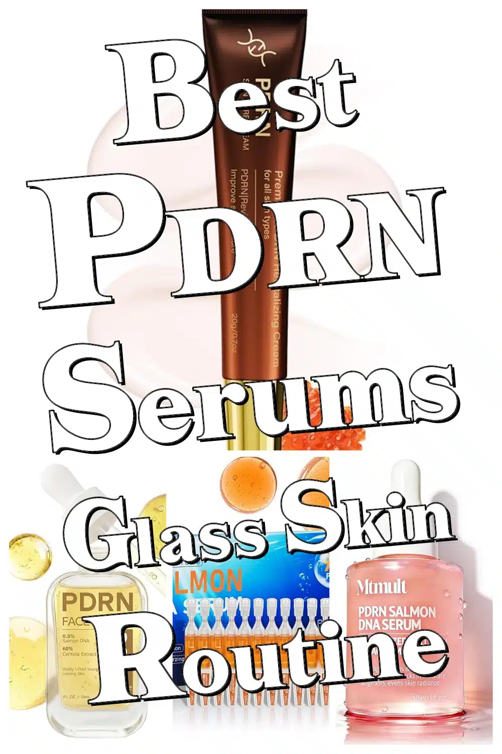 Discover the Best PDRN Serum Creams for That Coveted Glass Glow Skin!