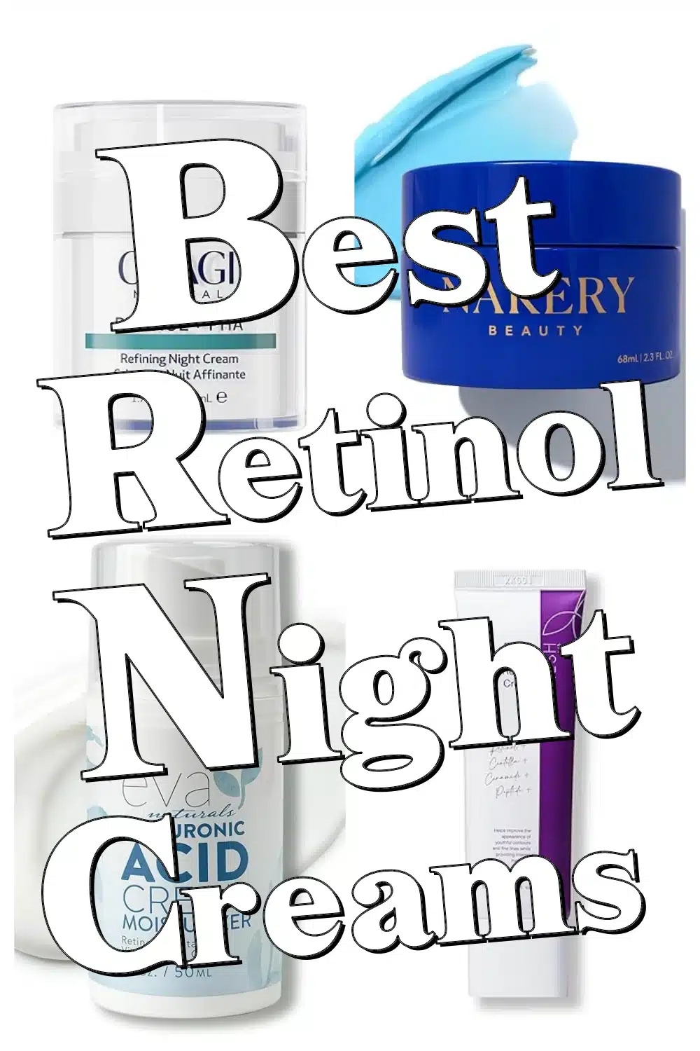Discover the Best Retinol Night Creams for Smoother, Firmer Skin Overnight!