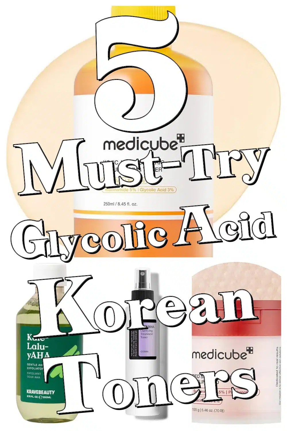 Discover the Top 5 Korean Toners with Glycolic Acid for Clear, Glowing Skin!