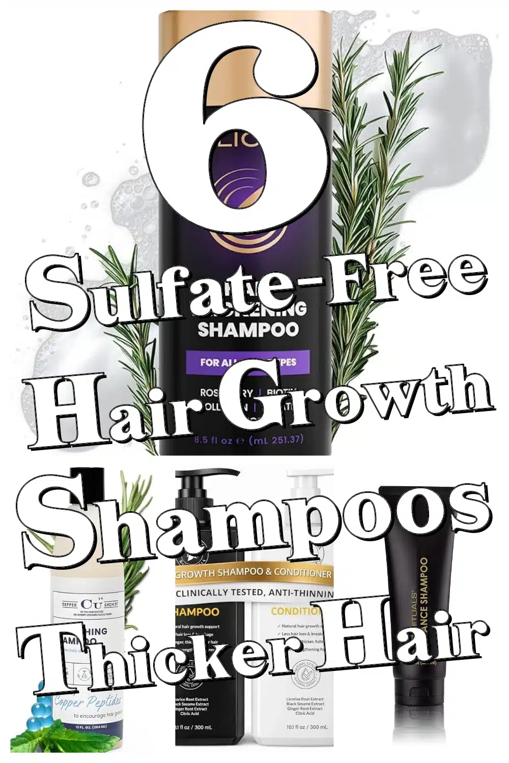 Discover These 6 Sulfate-Free Hair Growth Shampoos for Thicker, Fuller Hair!