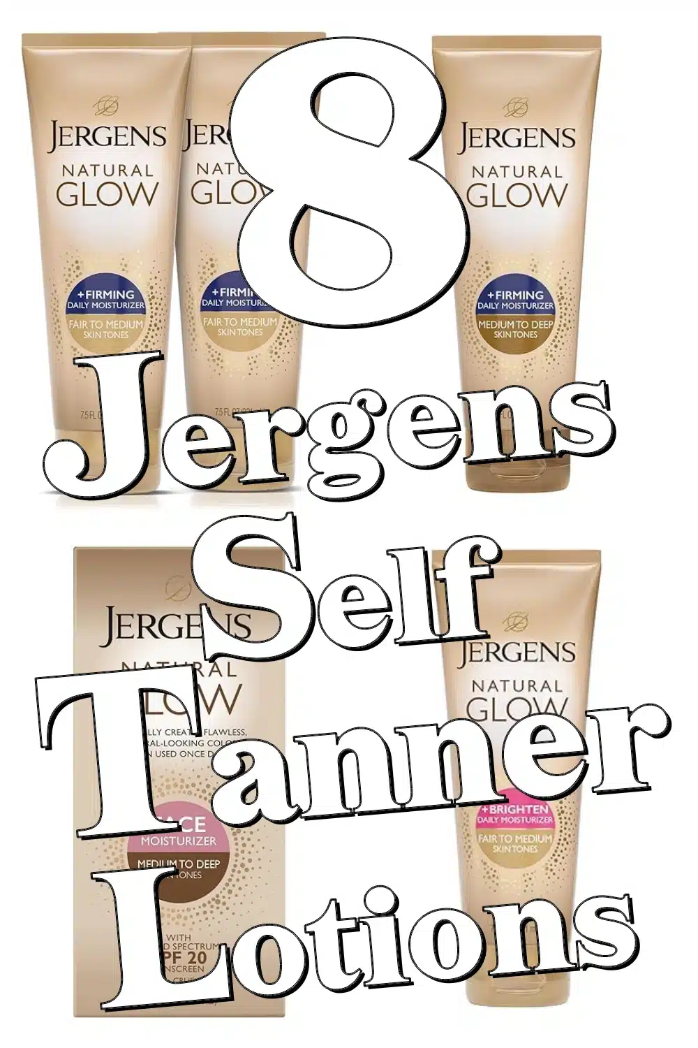 Get a Natural Glow with 8 Jergens Self Tanner Lotions Packed with Vitamin E & Antioxidants