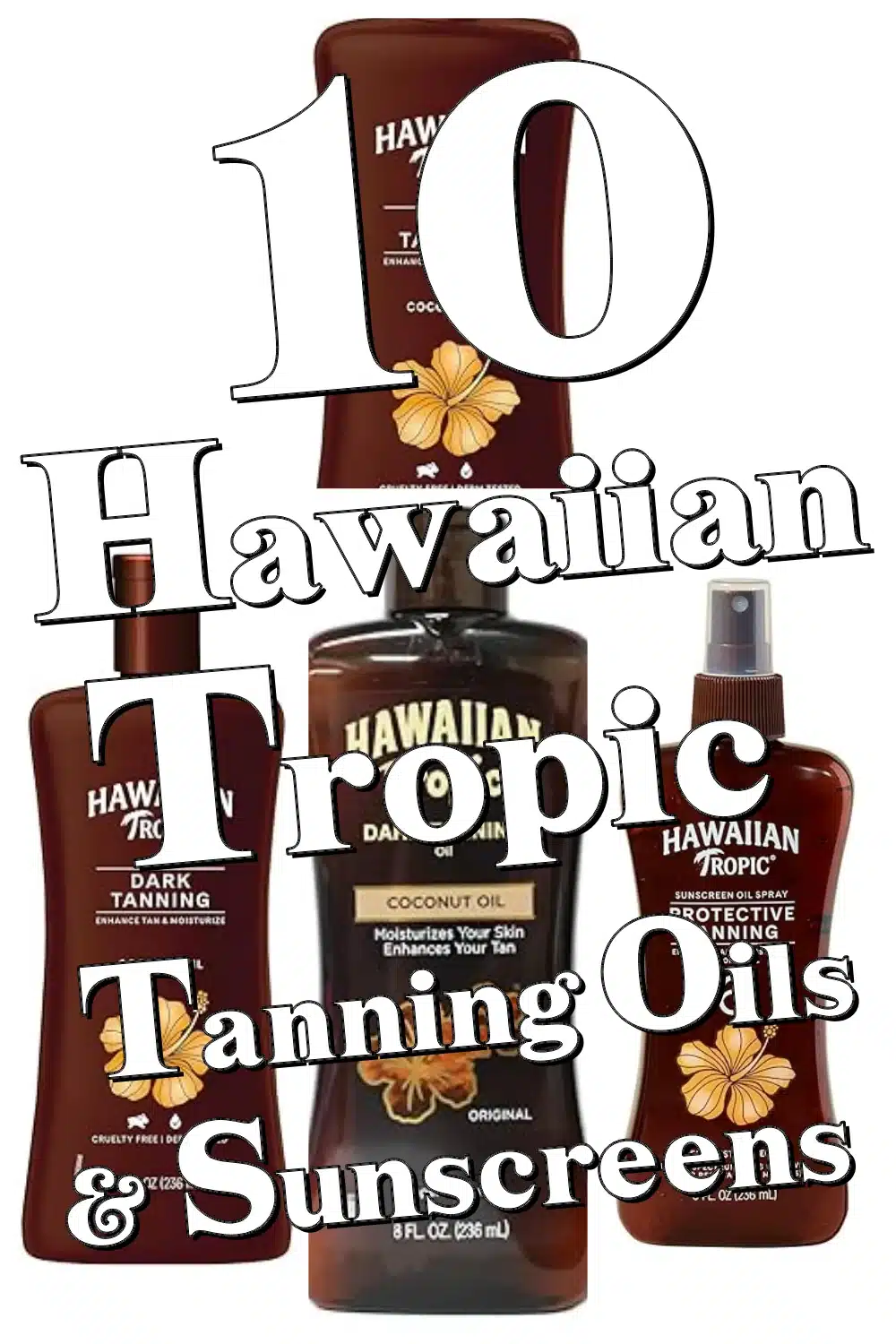 Get the Perfect Island Glow with These 10 Hawaiian Tropic Tanning Oils & Sunscreens