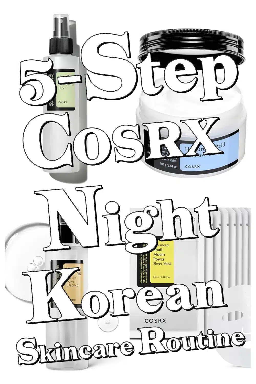 Glow Up Tonight: 5-Step COSRX Korean Night Skincare Routine for Hydration & Repair