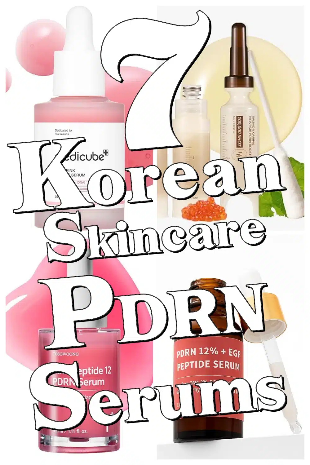 Glow Up Your Routine with These 7 PDRN Korean Skincare Serums!