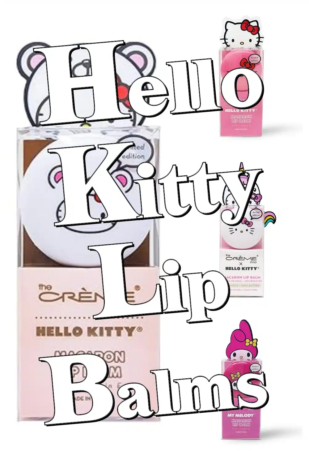 Hello Kitty Lip Balms to Say Goodbye to Dry, Chapped Lips Forever!