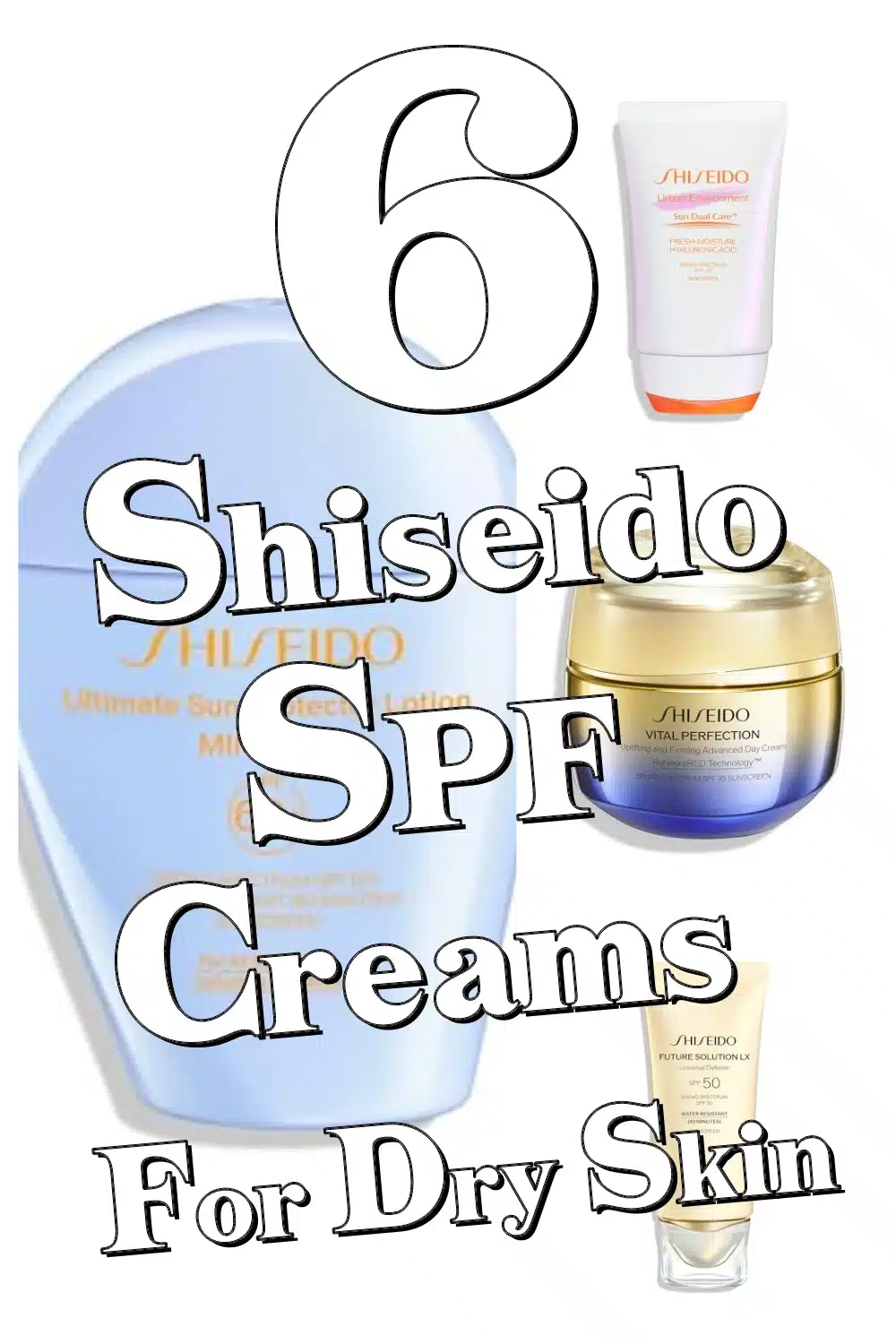 Restore & Protect Dry, Sensitive Skin with These 6 Shiseido Hydrating SPF Creams
