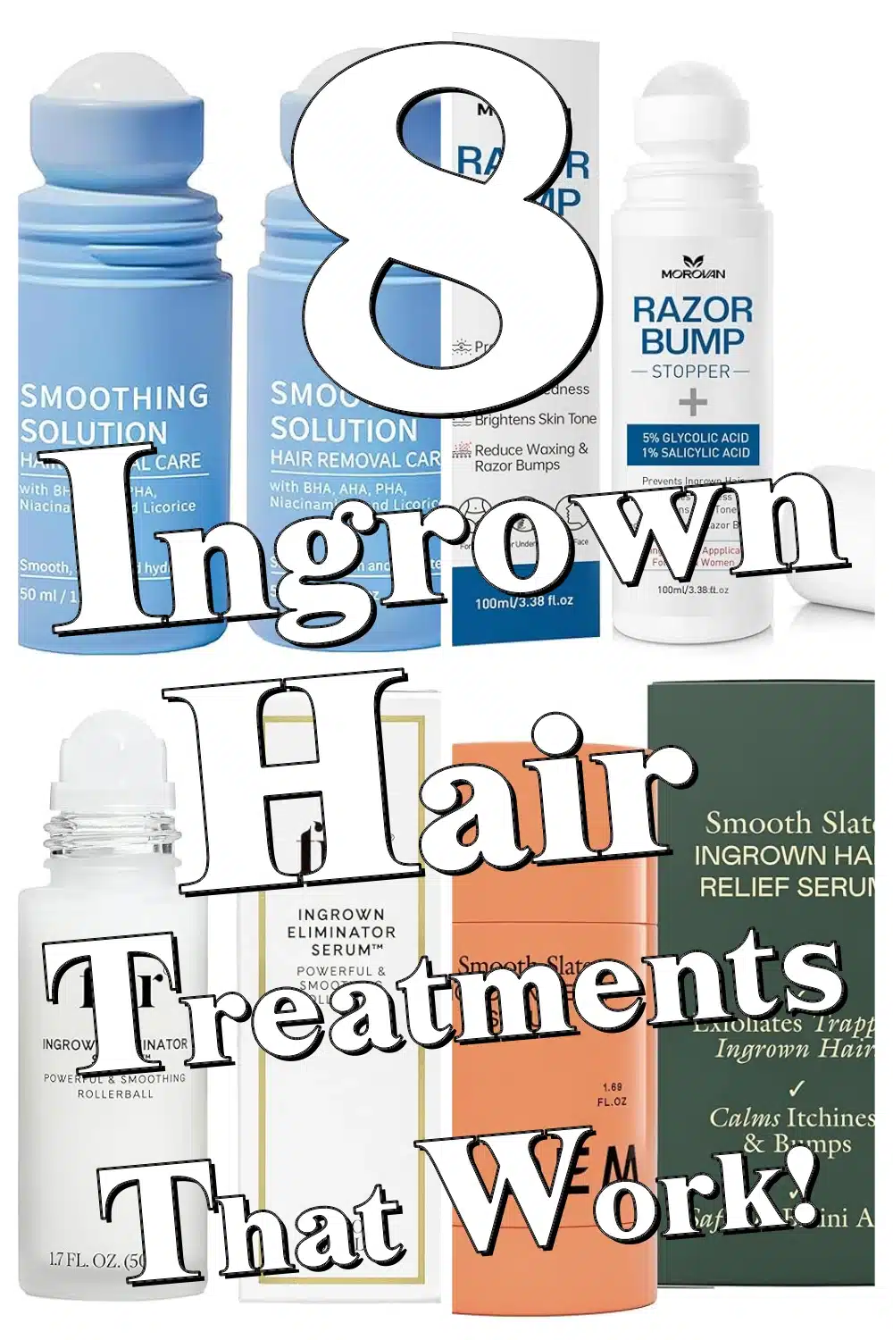 Say Goodbye to Ingrown Hairs! 8 Multi-Action Serums That Work Wonders