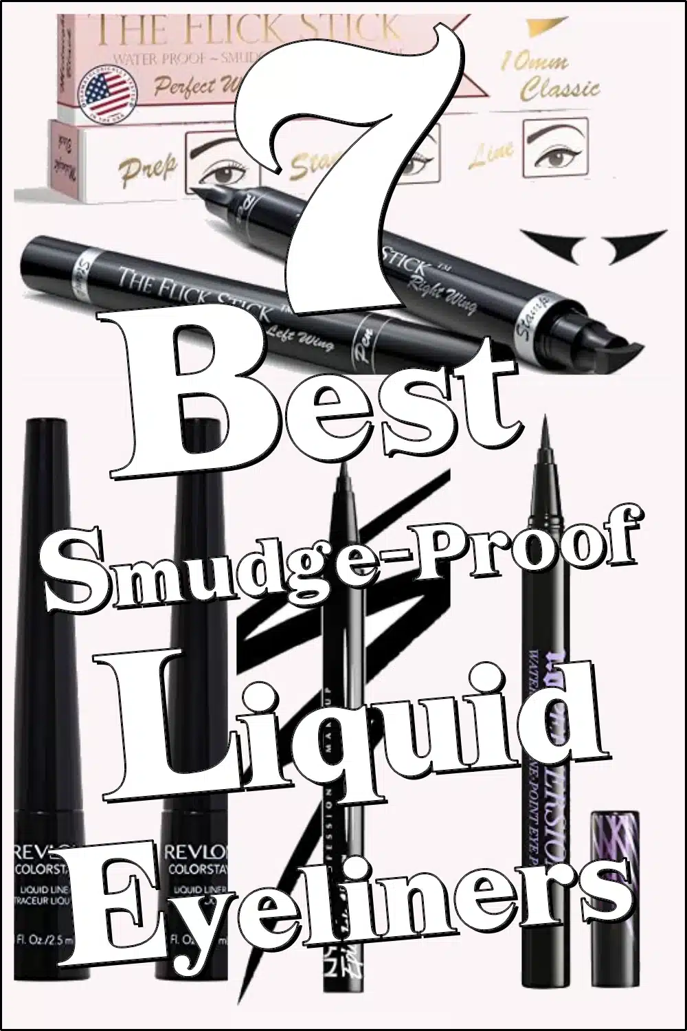 Say Goodbye to Smudges with These 7 Smudge-Proof Liquid Eyeliners!