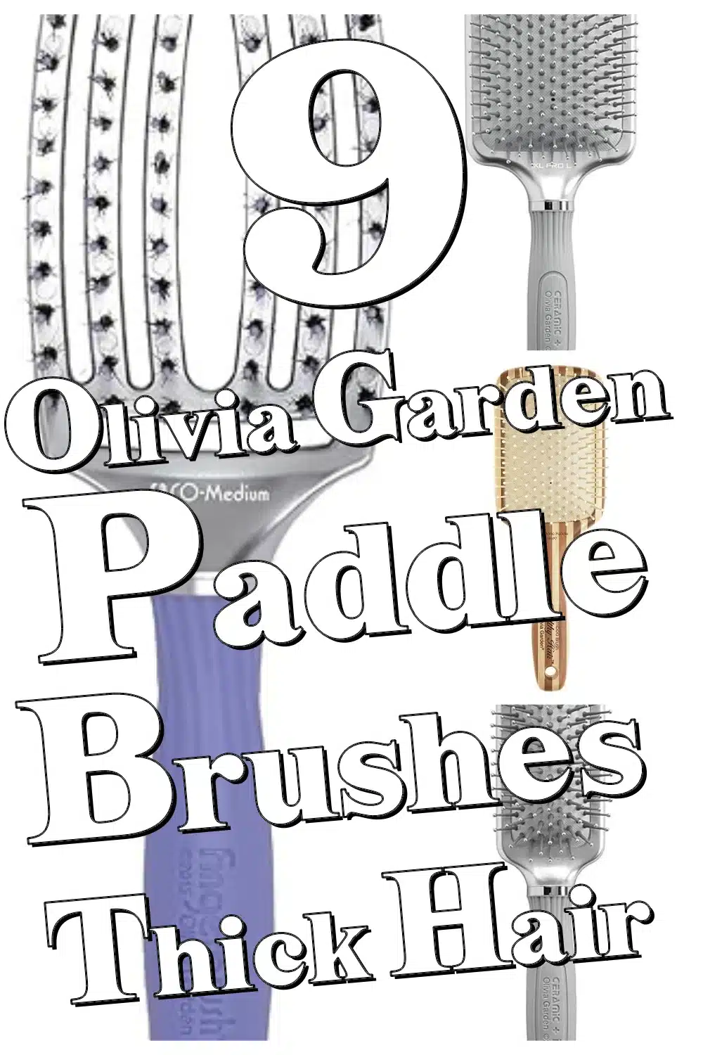 Struggle with Thick Hair? Try These 9 Olivia Garden Paddle Brushes for Ultimate Shine!