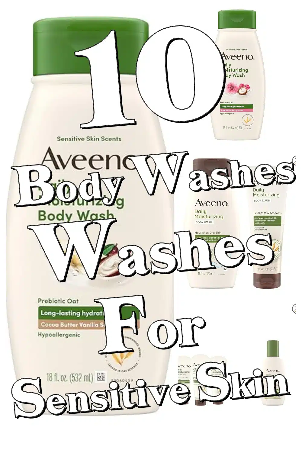 Top 10 Aveeno Body Washes to Hydrate & Nourish Dry, Sensitive Skin Instantly!