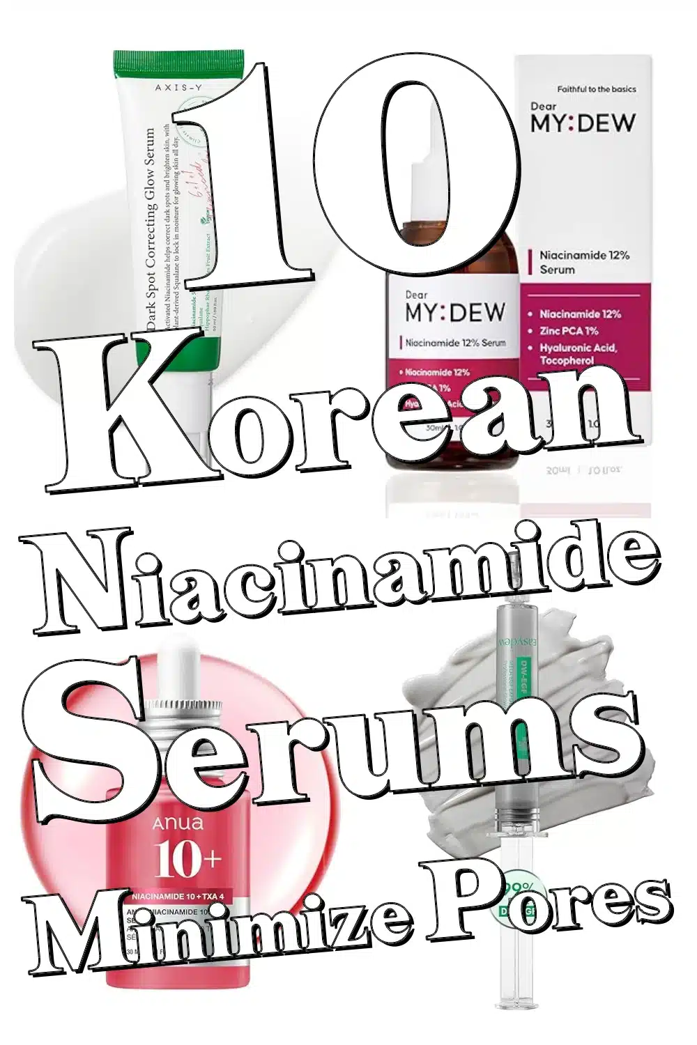 Top 10 Korean Niacinamide Serums to Minimize Pores and Boost Hydration