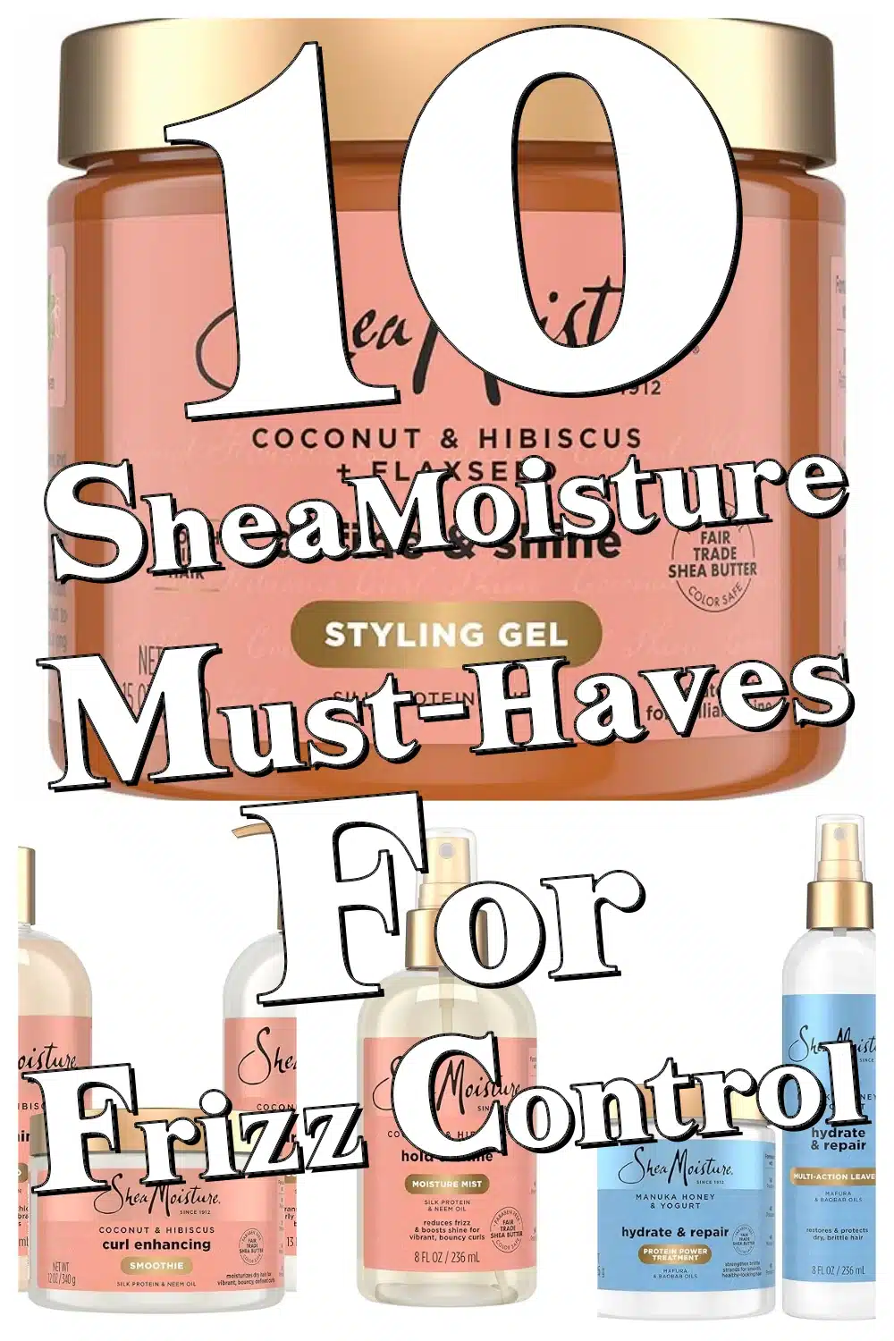 Top 10 SheaMoisture Hair Care Products for Moisture, Curl Definition & Frizz Control!