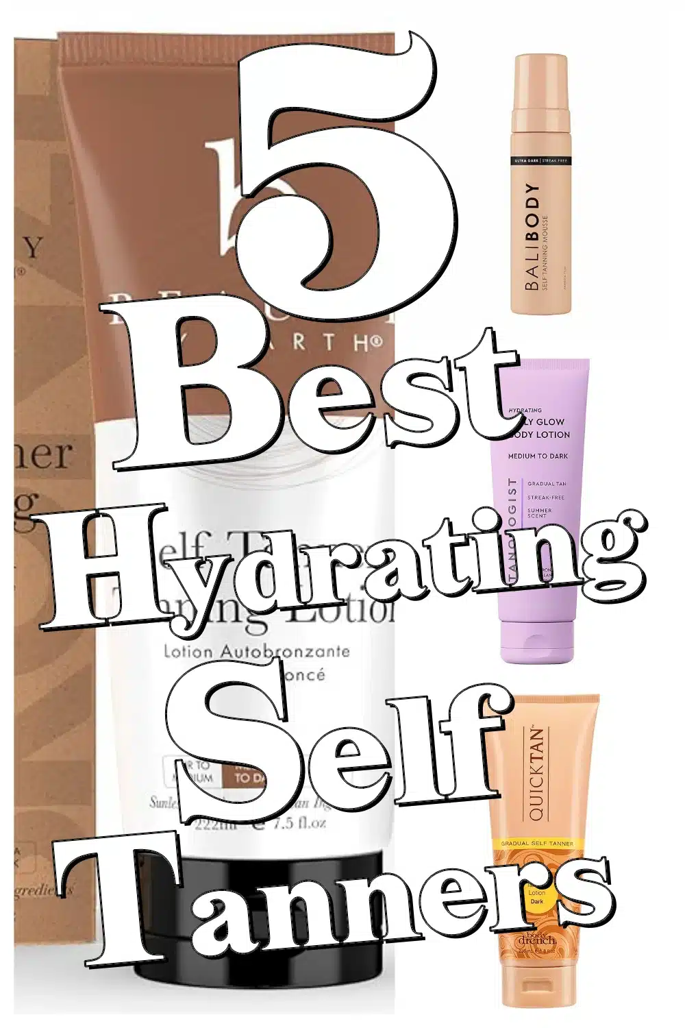 Top 5 Hydrating Self Tanner Lotions That Prevent Dry Skin & Boost Your Glow