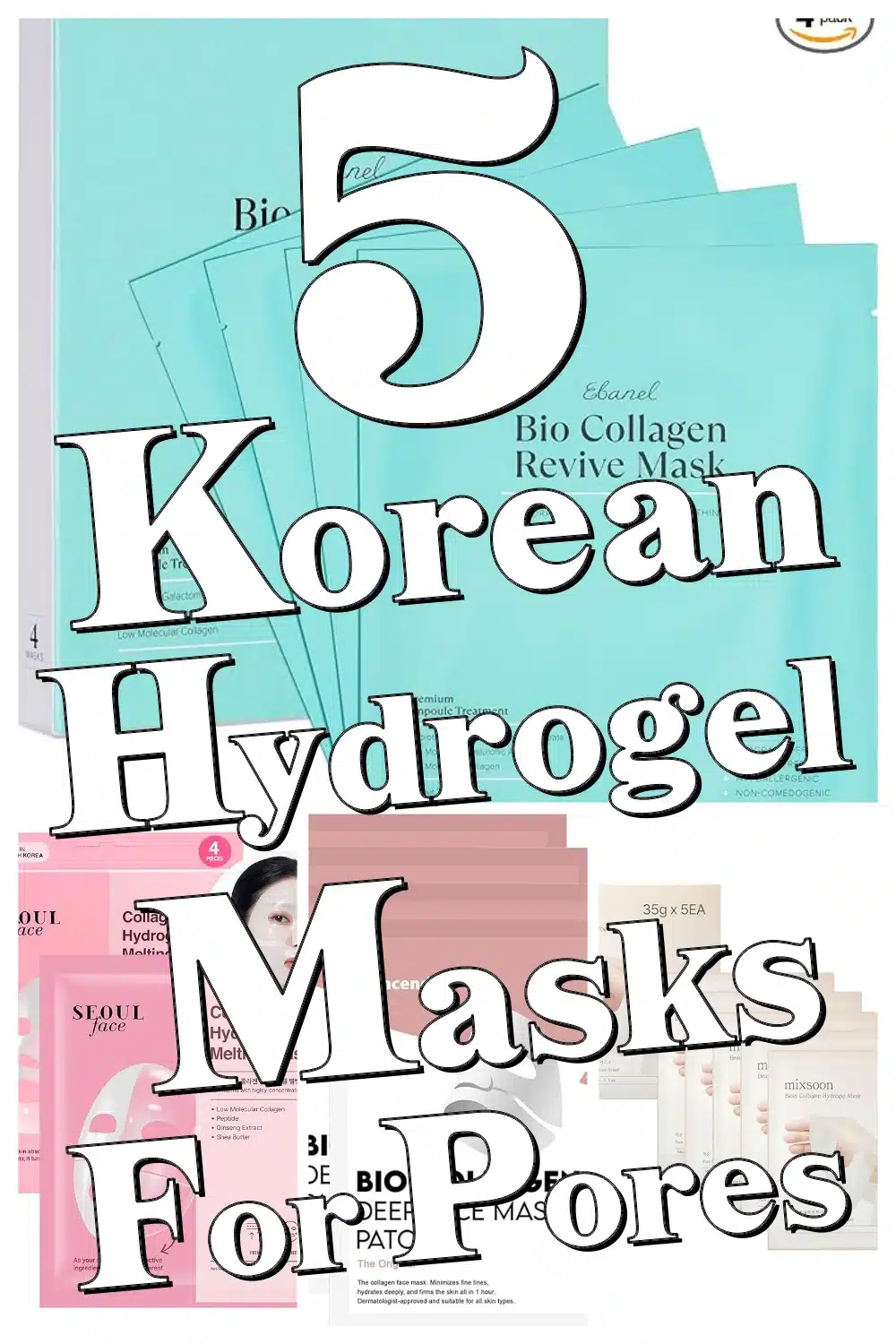Top 5 Korean Hydrogel Masks for Pore Minimizing & Smooth, Radiant Skin