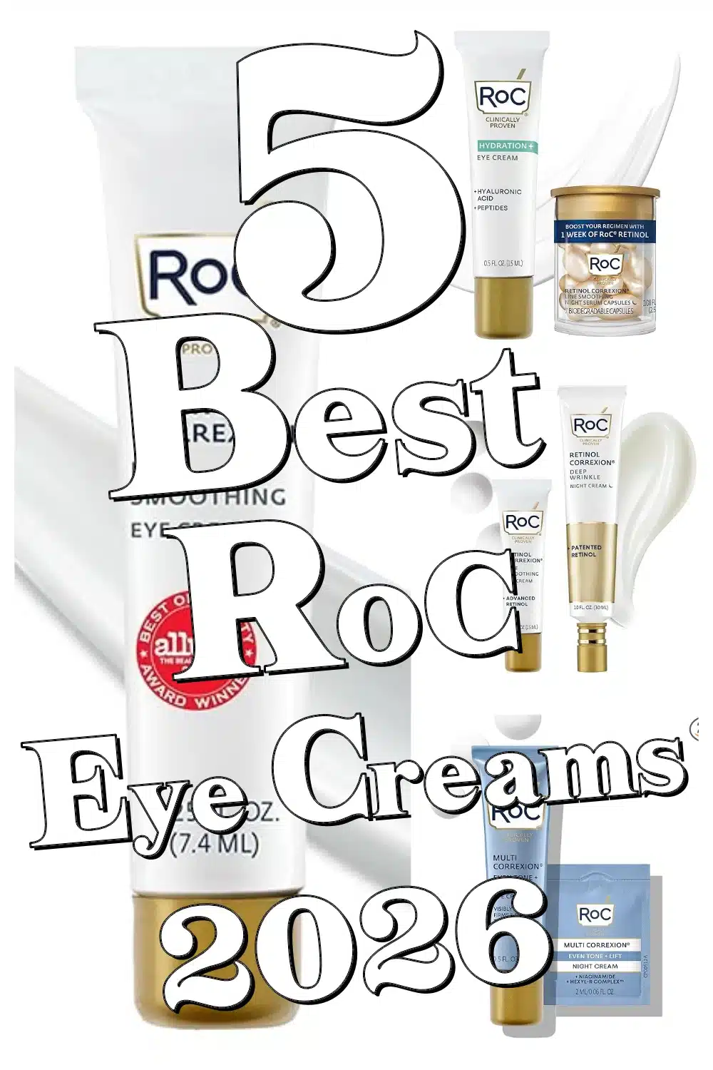 Top 5 RoC Eye Creams to Brighten Tired Eyes & Erase Puffiness Naturally