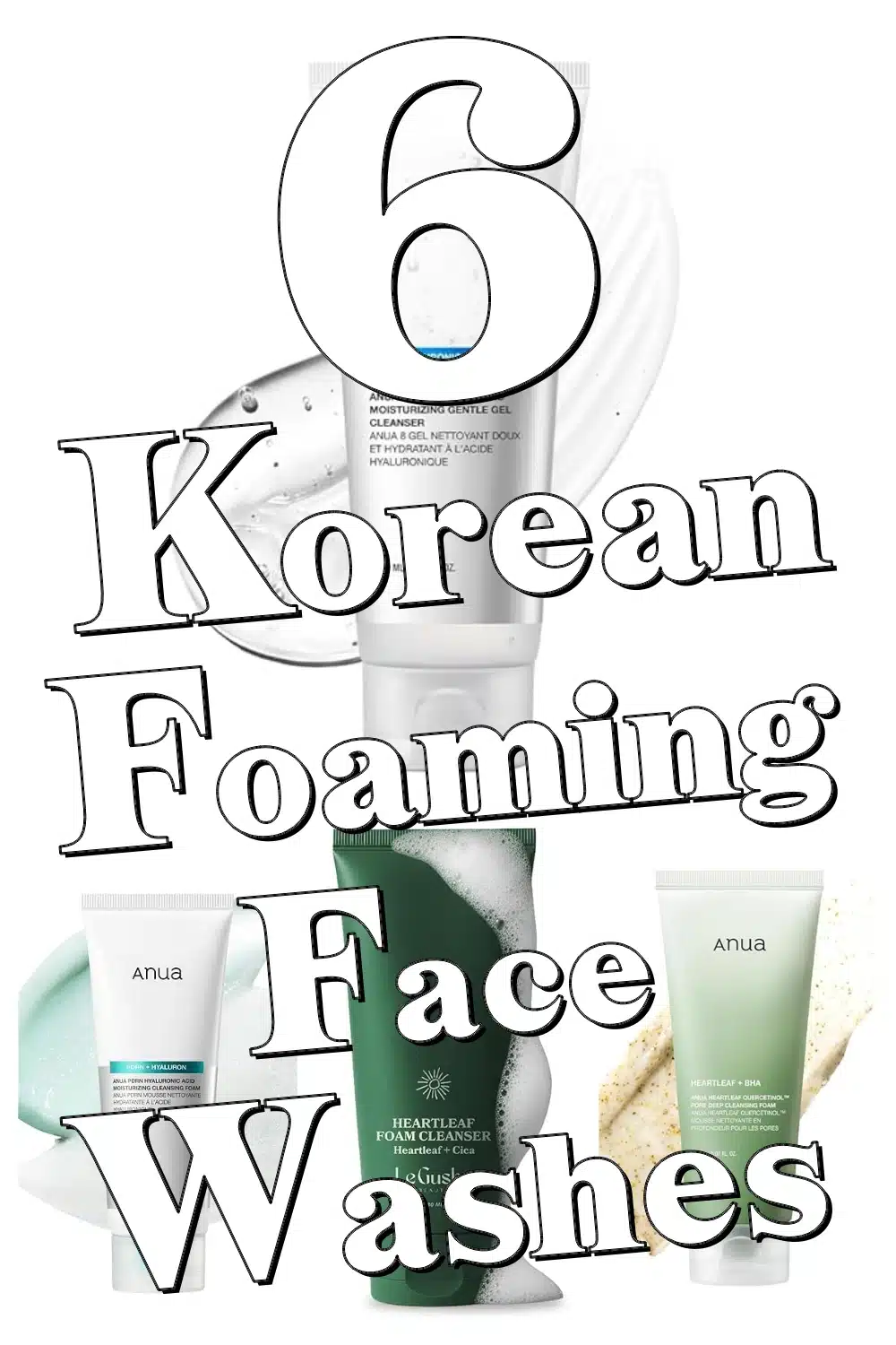 Top 6 Korean Foaming Face Washes with Hyaluronic Acid for Fresh & Glowing Skin!