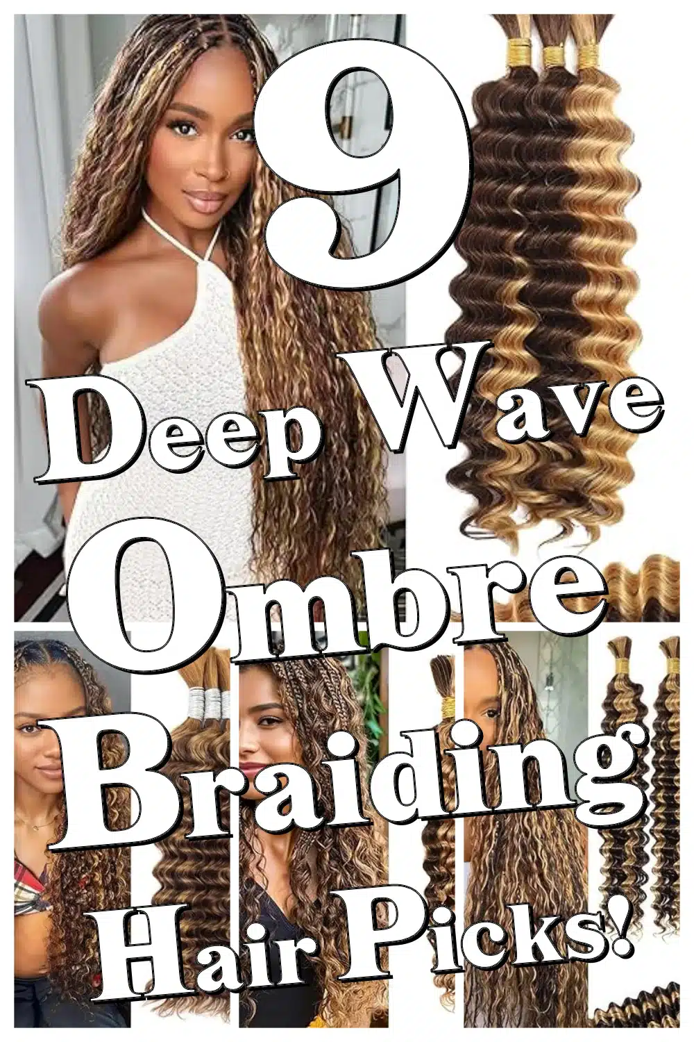 Top 9 Deep Wave Ombre Braiding Hair Picks for Natural Knotless Boho Braids
