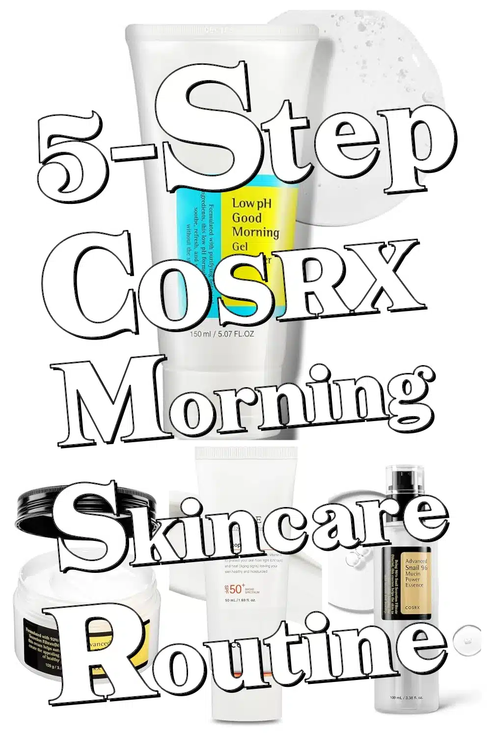 Transform Your Mornings with This 5-Step COSRX Korean Skincare Routine for Glowing Skin