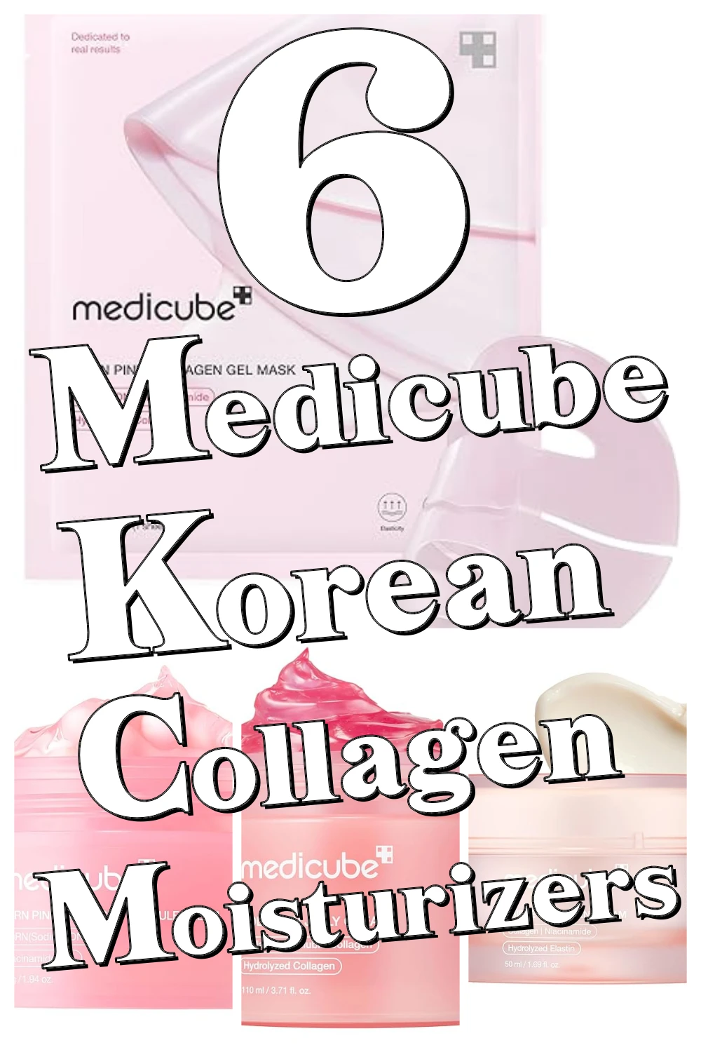 Transform Your Skin with These 6 Medicube Collagen Moisturizers for a Radiant Glow