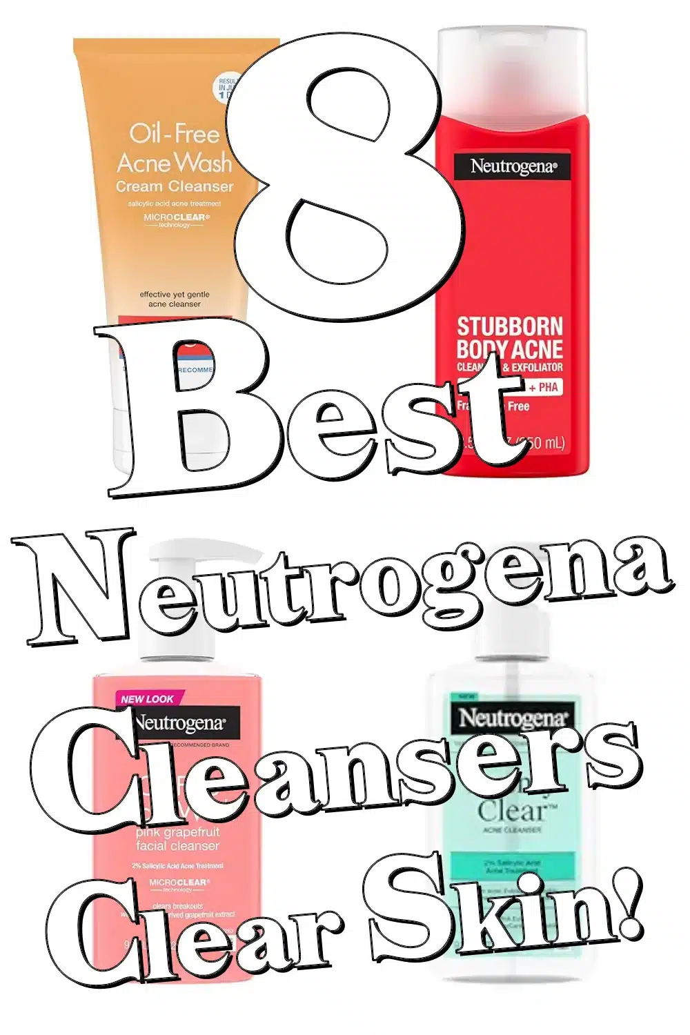 Transform Your Skincare with These 8 Best Neutrogena Cleansers for Clear Skin
