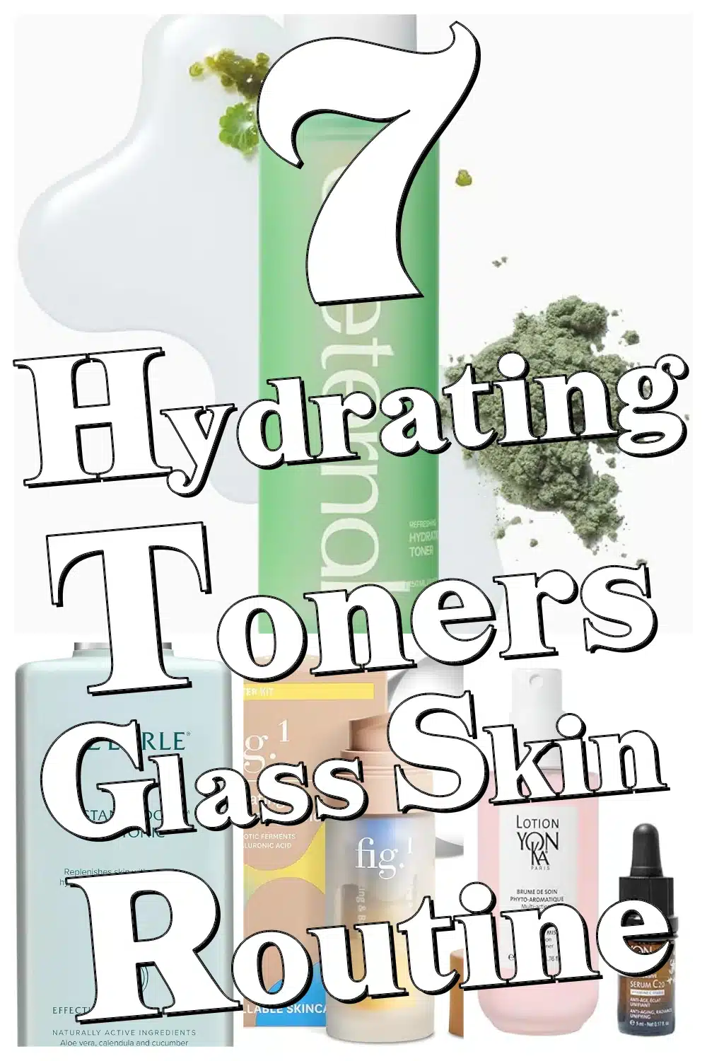 Unlock Glass Skin with These 7 Must-Have Hydrating Toners!