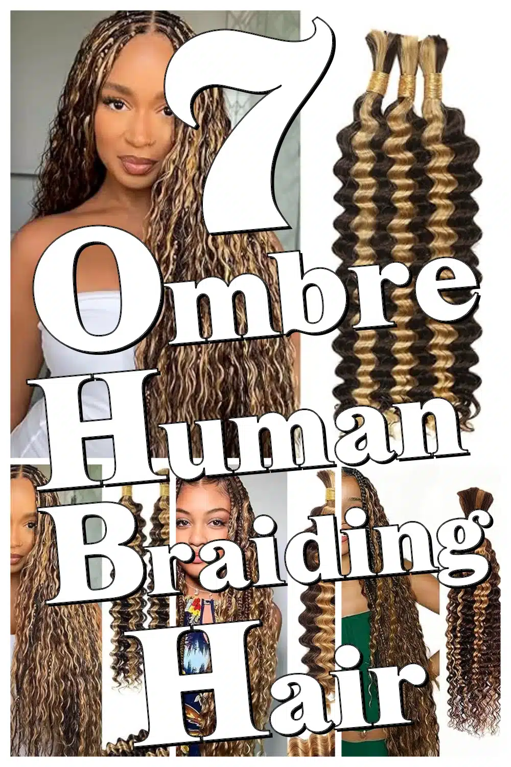Upgrade Your Braids with These 7 Stunning Ombre Human Hair Bundles