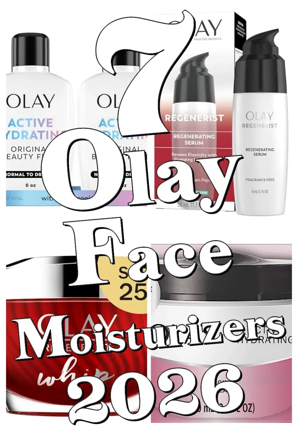 Upgrade Your Glow: 7 Must-Have Olay Face Moisturizers for Instant Hydration