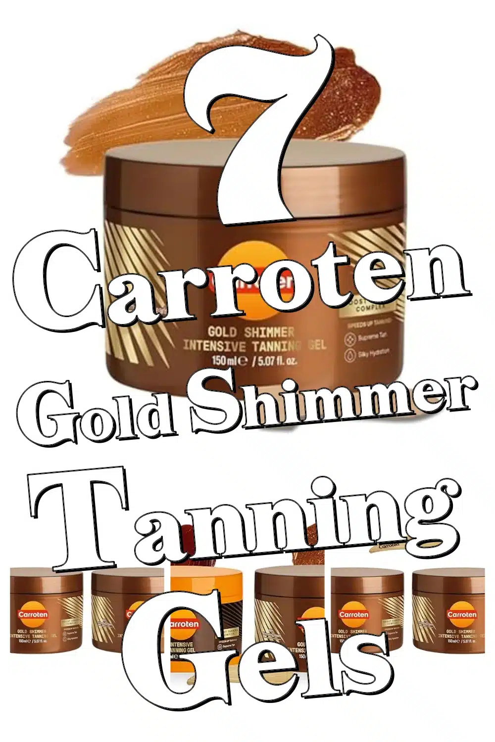 Upgrade Your Glow Game with 7 Must-Have Carroten Gold Shimmer Tanning Gels