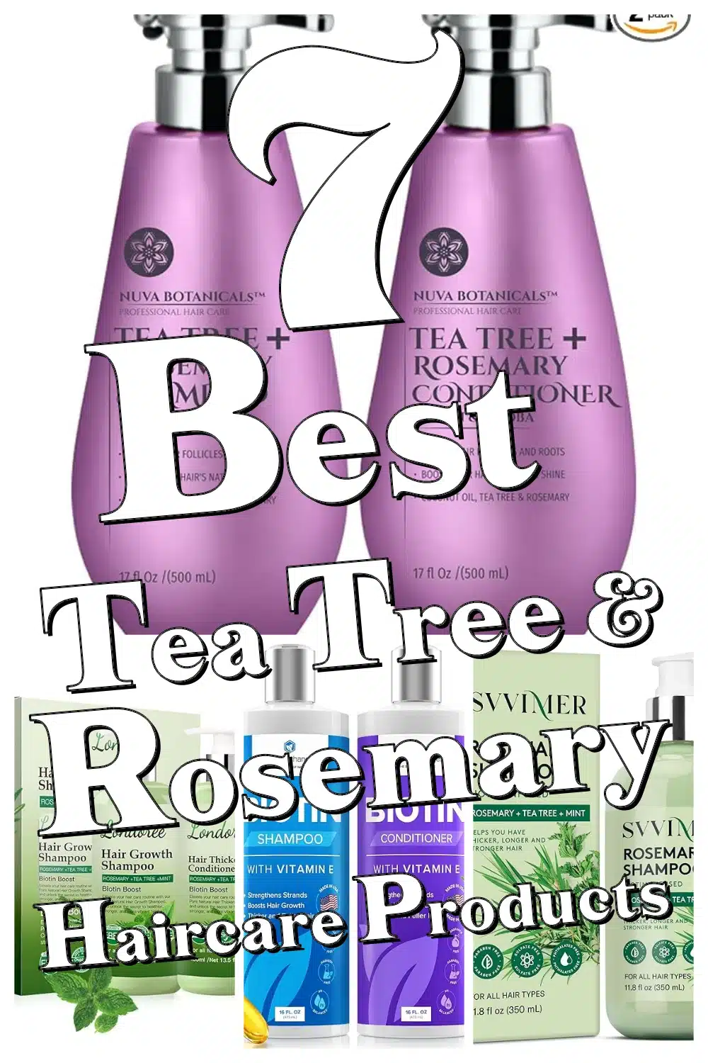 Upgrade Your Haircare: 7 Soothing Tea Tree & Rosemary Products for Thicker, Healthier Hair