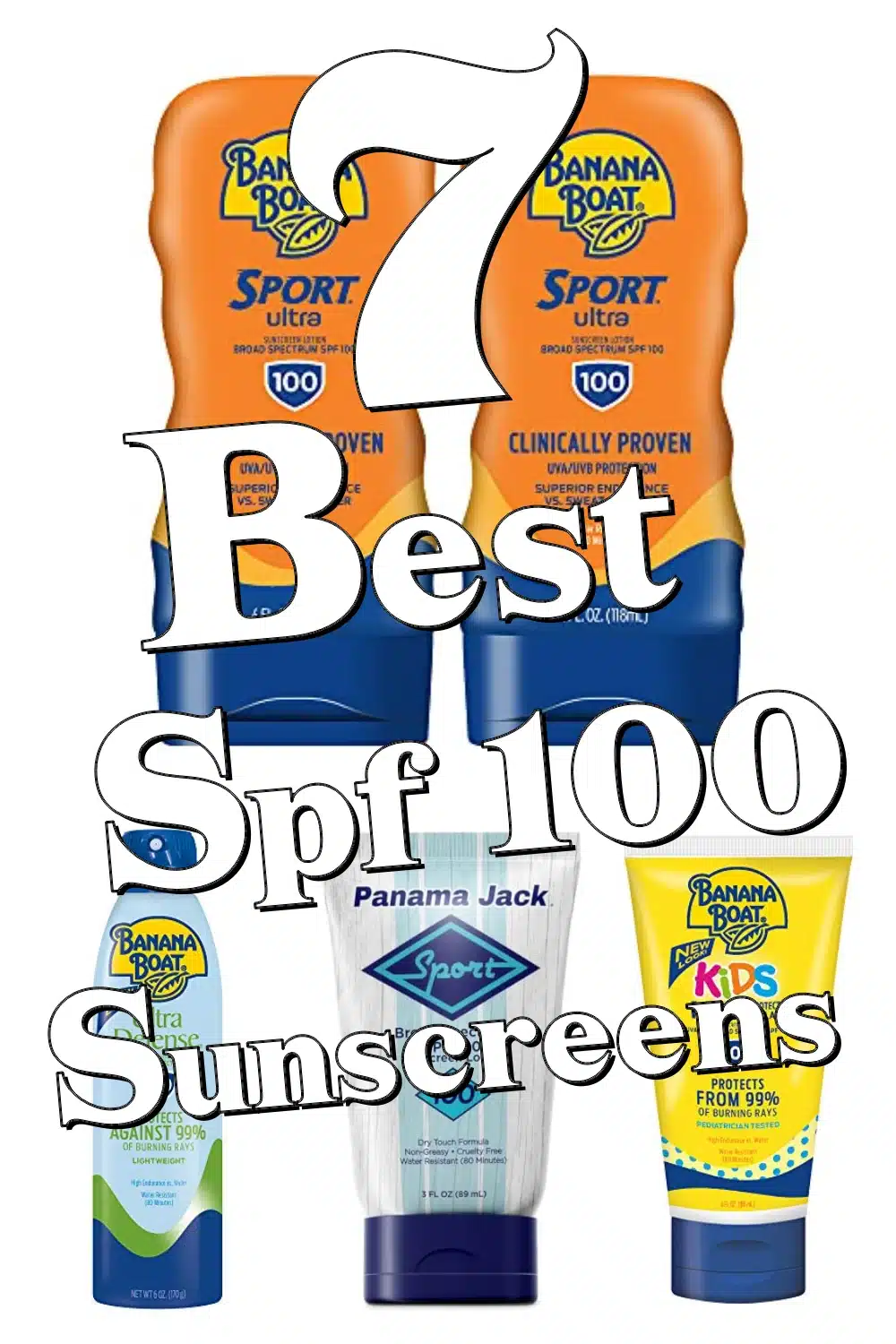 Upgrade Your Summer with These Top 7 SPF 100 Sunscreens for Ultimate Skin Safety!