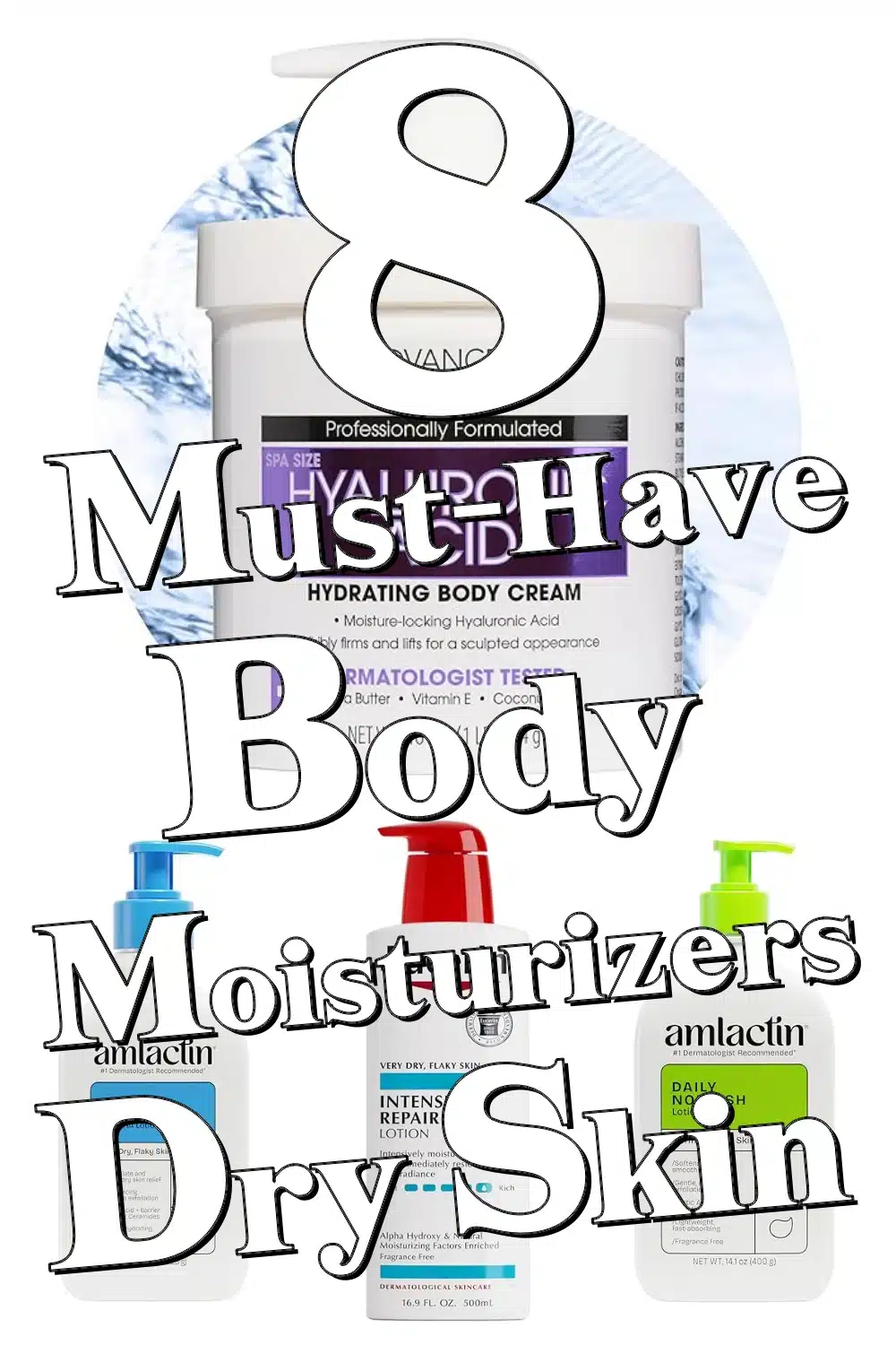 Wave Goodbye to Dry Skin: 8 Nourishing Body Moisturizers That Truly Work