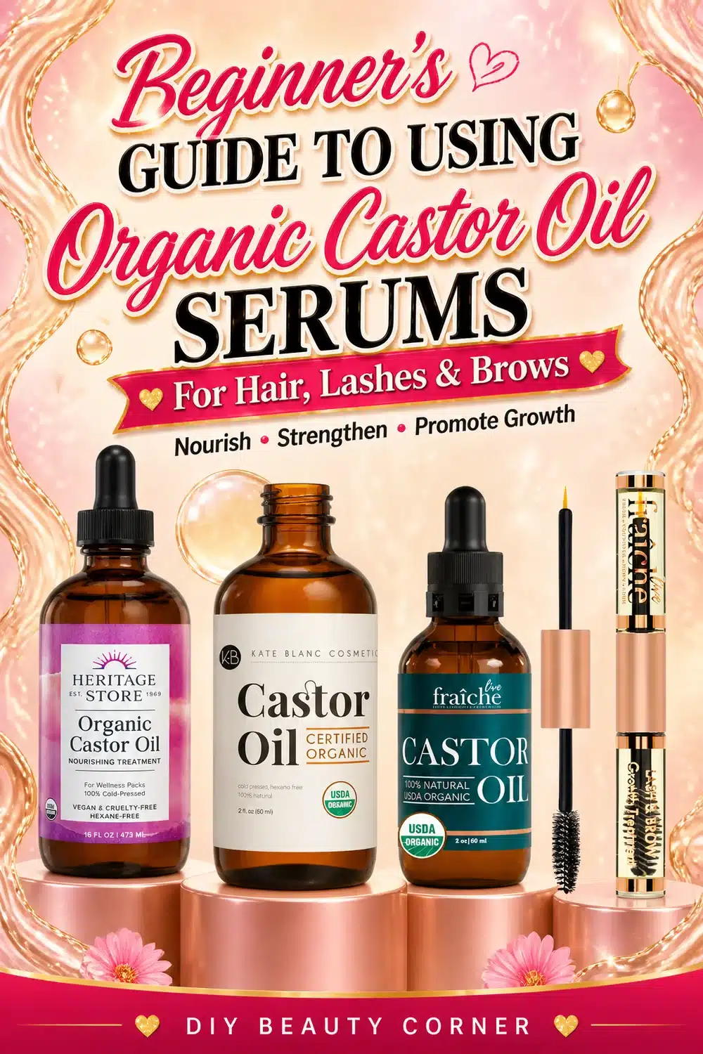 Beginner’s Guide to Using Organic Castor Oil Serums for Hair, Lashes & Brows