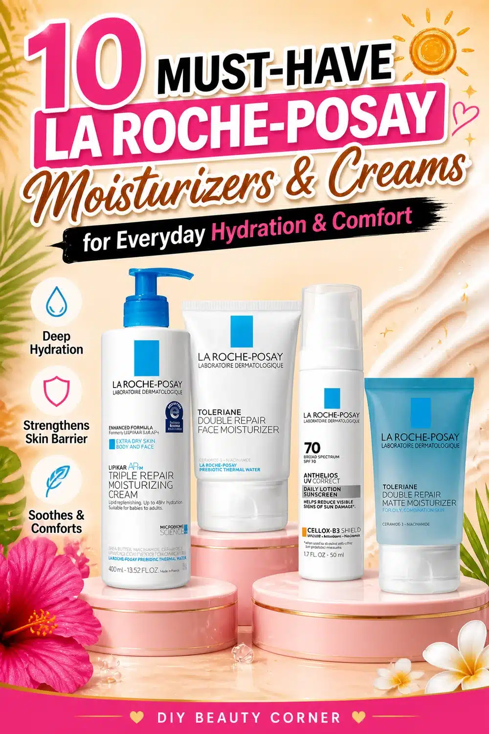 10 Must-Have La Roche-Posay Moisturizers & Creams for Everyday Hydration & Comfort