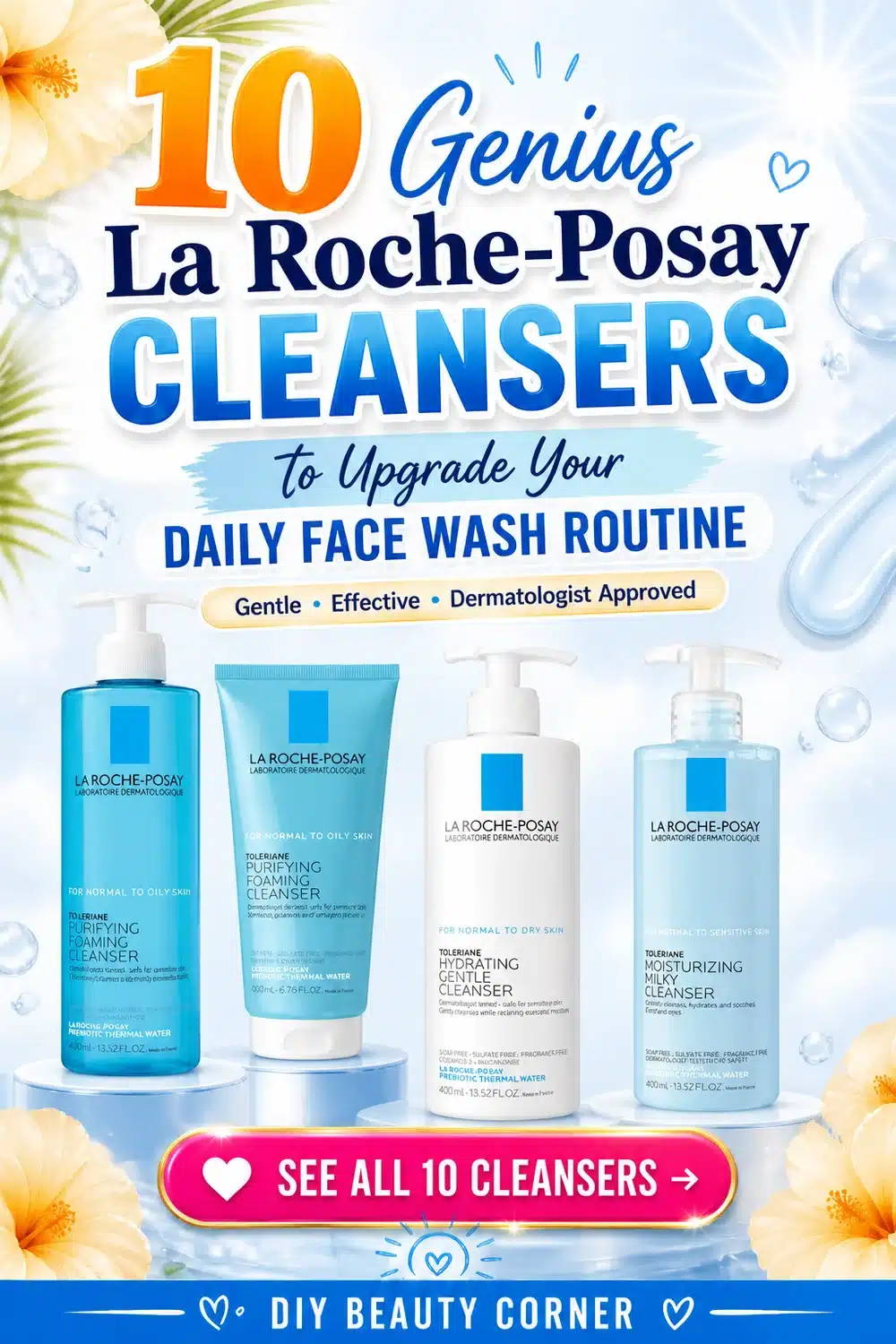 10 Genius La Roche-Posay Cleansers to Upgrade Your Daily Face Wash Routine